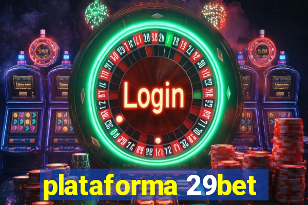 plataforma 29bet